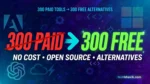 300 paid tools vs 300 free alternatives techbhavik 2026