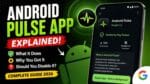 What Is Android Pulse? Google’s New System App Has Android Users Asking Questions