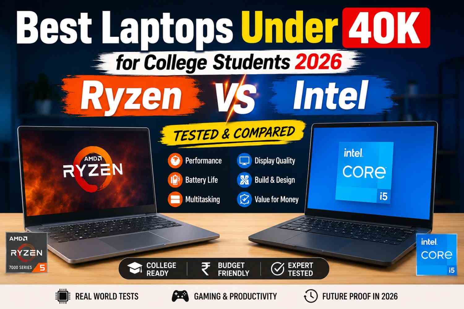 Best Laptops Under ₹40K for College Students 2026: Ryzen vs Intel Test Best Laptops Under 40K for College Students 2026: Ryzen vs Intel
